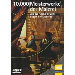 10000 Meisterwerke der Malerei - von der Antike bis zum Beginn der Moderne