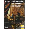 10000 Meisterwerke der Malerei - von der Antike bis zum Beginn der Moderne