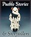 Pueblo Stories and Storytellers