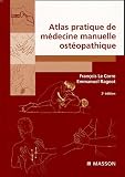 Livres Ostéopathie - Atlas pratique de médecine manuelle ostéopathique
