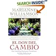 Don del Cambio, El: Una Guia Espiritual para Transformar Su Vida Radicalmente