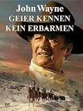 Geier kennen kein Erbarmen - John Wayne