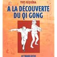 A la d�couverte du Qi gong