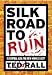 Silk Road to Ruin