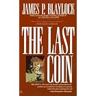 The Last Coin by James P. Blaylock