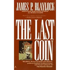 The Last Coin by James P. Blaylock
