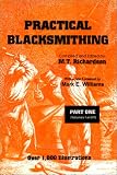 Practical Blacksmithing, Part One (Volumes 1 and 2) by M. T. Richardson