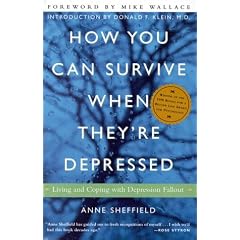 How You Can Survive When They're Depressed : Living and Coping with Depression Fallout