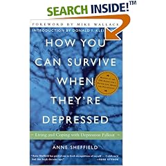 How You Can Survive When They're Depressed: Living and Coping with Depression Fallout