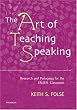 The Art of Teaching Speaking: Research and Pedagogy in the ESL/EFL Classroom