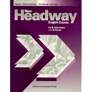New Headway. English Course. Upper-Intermediate Workbook with Key Jo Devoy, John Soars, Liz Soars
