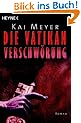 Die Vatikan-Verschw�rung: Roman