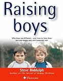 Raising Boys: Why Boys Are Different - And How to Help Them Become Happy and Well-balanced Men
