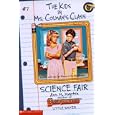 Science Fair (Kids in Ms Colman's Class) by Ann M. Martin and Charles Tang