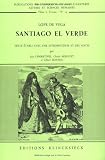 Santiago el Verde (Publications de l'Universite de Paris X Nanterre : Serie A, Theses et travaux ; no 24) (Spanish Edition)