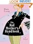 The Bad Mother's Handbook