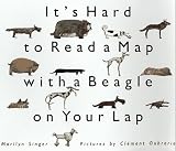 It's Hard to Read a Map with a Beagle on Your Lap (An Owlet Book)