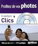 Profitez de vos photos En quelques clics (1C�d�rom)