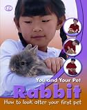 You and Your Pet: Rabbit: 0 (You and Your Pet)