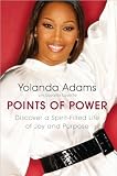 Yolanda Adams,Lavaille Lavette'sPoints of Power: Discover a Spirit-Filled Life of Joy and Purpose [Hardcover](2010)