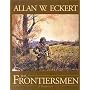 The Frontiersmen: A Narrative