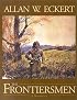 The Frontiersmen: A Narrative