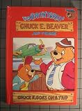 Chuck E. Goes on a Trip (The Adventures of Chuck E. Beaver and Friends)