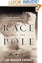 Race to the Pole: Tragedy, Heroism, and Scott's Antarctic Quest