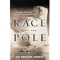 Race to the Pole: Tragedy, Heroism, and Scott's Antarctic Quest