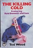The killing cold : featuring Reid Bennett and Sam