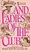 And Ladies of the Club