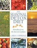Seasonal Detox Diet: Remedies from the Ancient Cookfire