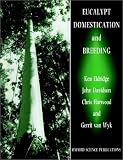 Eucalypt Domestication and Breeding