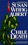 Chile Death: A China Bayles Mystery (China Bayles Mysteries)