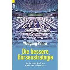 Die bessere B�rsenstrategie. Wie Sie gegen den Strom schwimmen und gewinnen