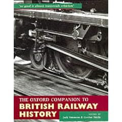 The Oxford Companion to British Railway History: From 1603 to the 1990s