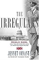 The Irregulars: Roald Dahl and the British Spy Ring in Wartime Washington