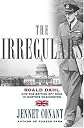 The Irregulars: Roald Dahl and the British Spy Ring in Wartime Washington