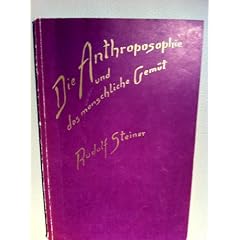 Die Anthroposophie und das menschliche Gem�t