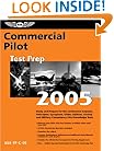 Commercial Pilot Test Prep 2005: Study and Prepare for the Commercial Airplane, Helicopter, Gyroplane, Glider, Balloon, Airship, and Military Competency FAA Knowledge Exams (Test Prep series)