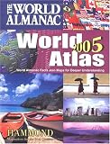 The World Almanac 2005 World Atlas: World Almanac Facts Join Maps For Deeper Understanding (World Almanac World Atlas)