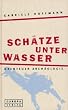 Sch�tze unter Wasser