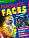 Fantastic Faces