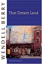 That Distant Land: The Collected Stories (Port William)