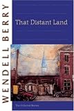  : That Distant Land: The Collected Stories (Port William)