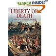 Liberty or Death: Wars That Forged A Nation (Essential Histories Specials) by Daniel Marston, Carl Benn, and Fred Anderson