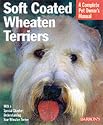 Soft Coated Wheaten Terriers (Complete Pet Owner's Manual)