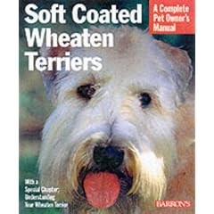 Soft Coated Wheaten Terriers (Complete Pet Owner's Manual)