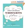 The Most Brilliant Thoughts of All Time (In Two Lines or Less)