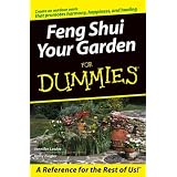 Feng Shui Your Garden For Dummies by Jennifer Lawler 
and Holly Ziegler